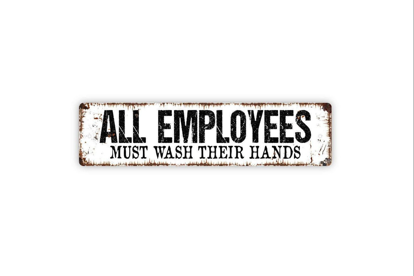 All Employees Must Wash Their Hands Sign - Food Service Vinyl Sticker Or  Metal Street Sign or Door Name Plate Plaque