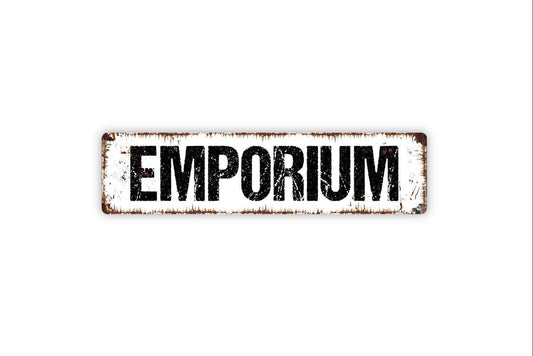 Emporium Sign | Vintage Style Metal Sign or Vinyl Sticker | Shop, Market, Café, or Home Business Wall Decor | Rustic Gift Idea