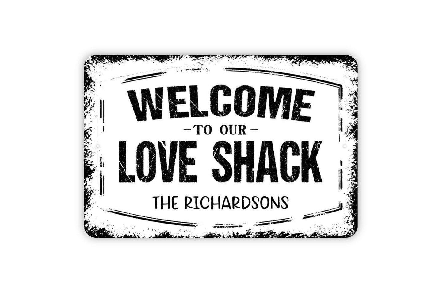 Personalized Welcome To Our Love Shack Sign | Custom Rustic Wall Decor | Metal Sign or Vinyl Sticker for Homes, Cabins, or Bedrooms