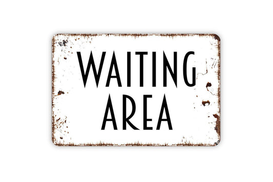Waiting Area Sign, Metal Sign, Farmhouse Contemporary Modern Wall Metal Sign