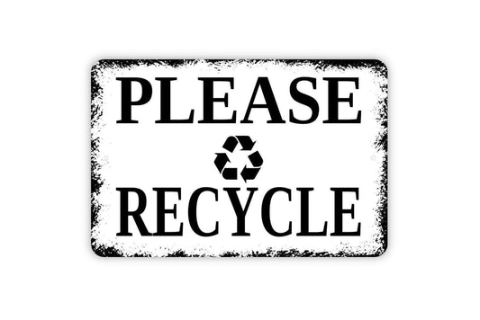 Please Recycle Sign - Trash Garbage Waste Outdoor Or Indoor Metal Wall Art