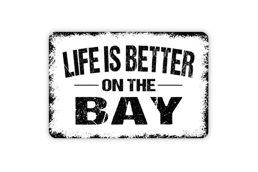 Life Is Better On The Bay Sign, Bay Metal Sign, Farmhouse Wall Decor Modern Wall Metal