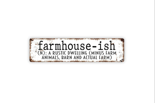 Farmhouseish Home Minus The Farm Metal Sign - Farmhouse Farmer Ranch Funny Rustic Street Metal Sign or Door Name Plate Plaque Farm