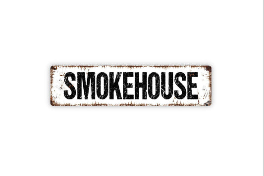 Smokehouse Metal Sign - Smoke Meats BBQ Barbecue Pit Cook Chef Kitchen Vinyl Sticker Or  Street Metal Sign or Door Name Plate Plaque