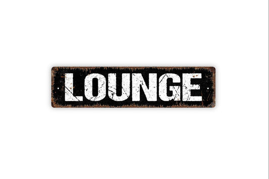 Lounge Sign - Break Room Small Business Reception Lobby Parlor Cigar Den Man Cave Rustic Street Metal Sign or Door Name Plate Plaque