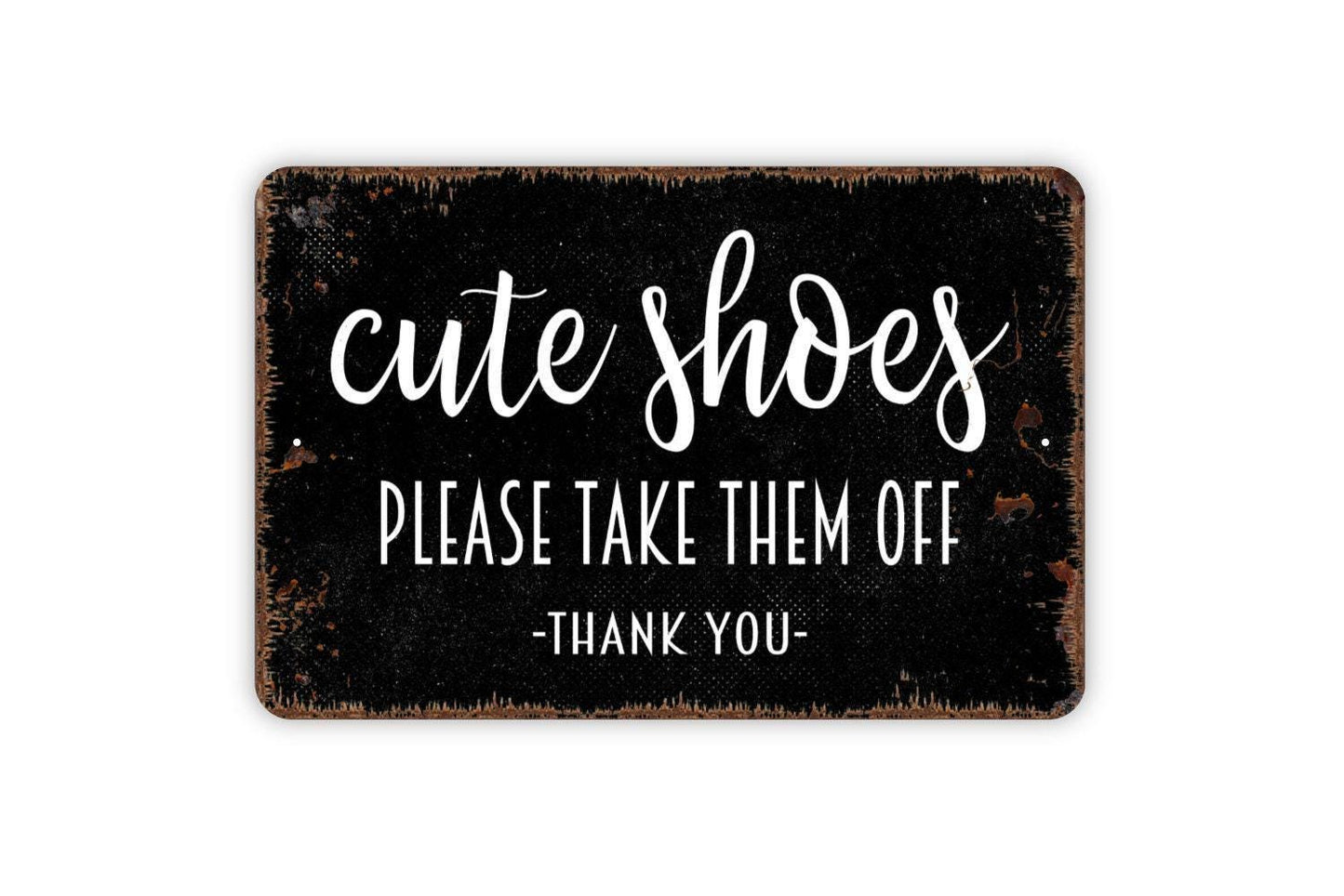 Cute Shoes Please Take Them Off Sign | Funny Entryway Wall Decor | Metal Sign or Vinyl Sticker for Homes, Apartments, or Porches