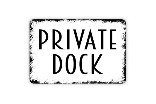 Private Dock Sign, Metal Sign, Farmhouse Contemporary Modern Wall Metal Sign