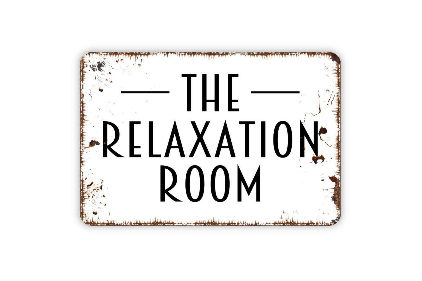 The Relaxation Room Sign - Metal Indoor or Outdoor Wall Art