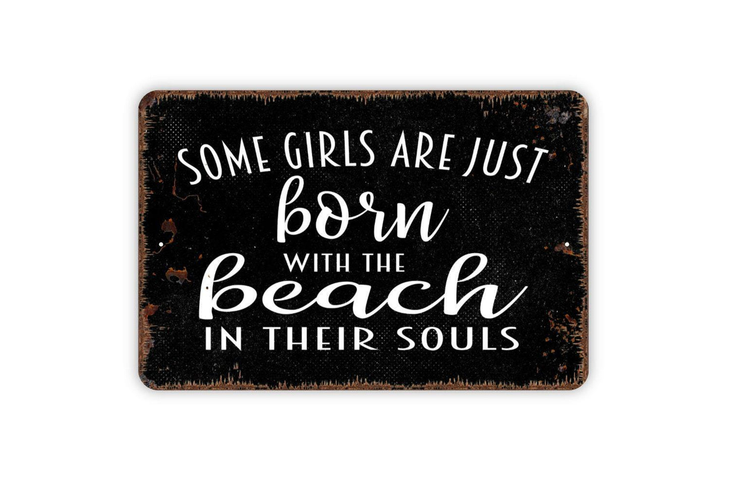 Some Girls Are Born With The Beach Waves In Their Souls Sign, Welcome To Our Beach House Metal Sign, Farmhouse Wall Decor Metal Sign
