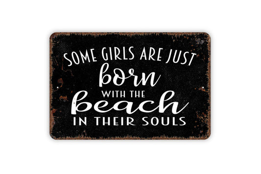 Some Girls Are Born With The Beach Waves In Their Souls Sign, Welcome To Our Beach House Metal Sign, Farmhouse Wall Decor Metal Sign