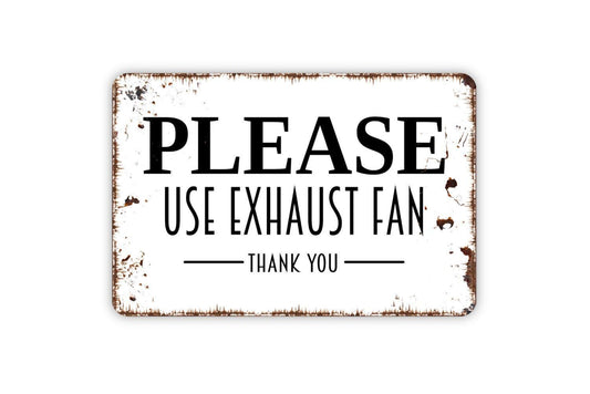 Please Use Exhaust Fan Thank You Sign - Funny Fart Bathroom Restroom Kitchen Metal Wall Art