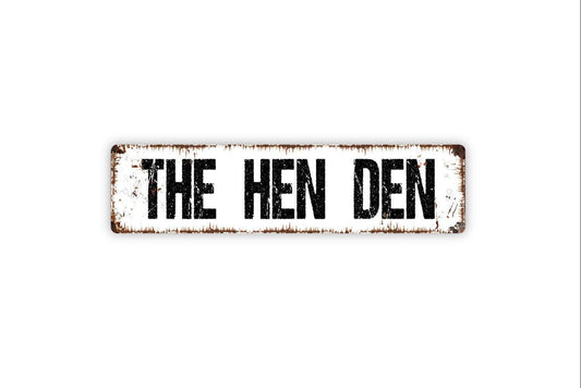 The Hen Den Sign - Chicken Coop Rooster Farm Fresh Eggs Vinyl Sticker Or  Street Metal Sign or Door Name Plate Plaque