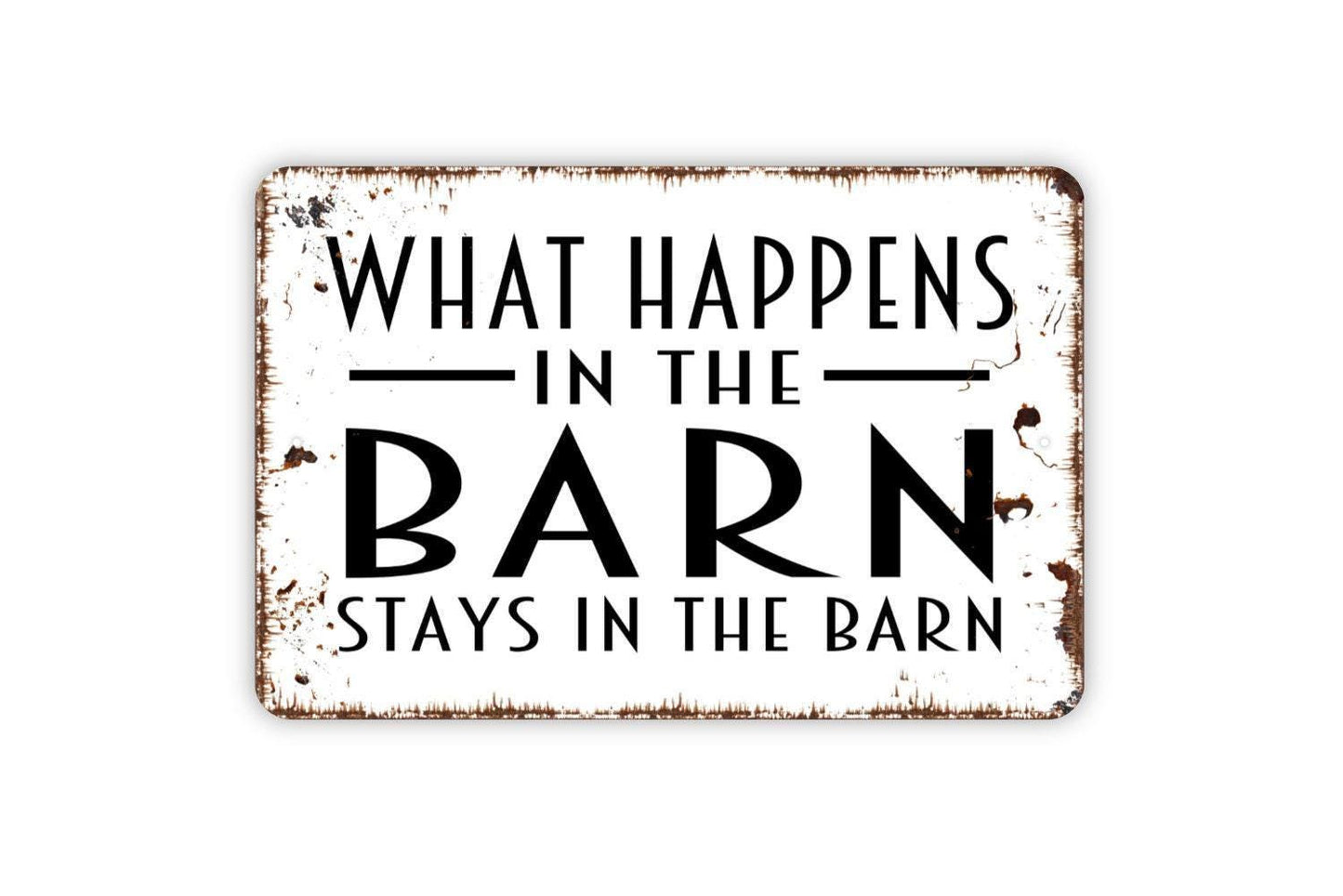 What Happens In The Barn Stays In The Barn Sign | Funny Farmhouse Barn Wall Décor | Rustic Country Metal Sign or Vinyl Sticker Gift