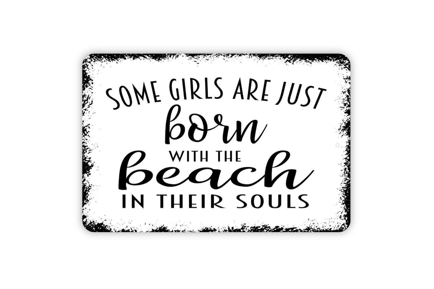 Some Girls Are Born With The Beach Waves In Their Souls Sign, Welcome To Our Beach House Metal Sign, Farmhouse Wall Decor Metal Sign