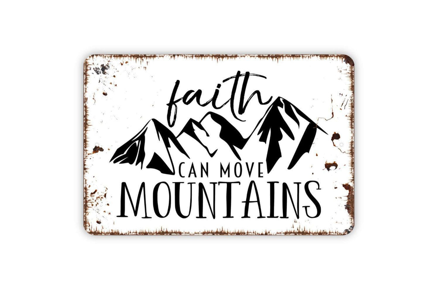 Faith Can Move Mountains Sign - Bible Verse Christian Metal Wall Art - Indoor or Outdoor