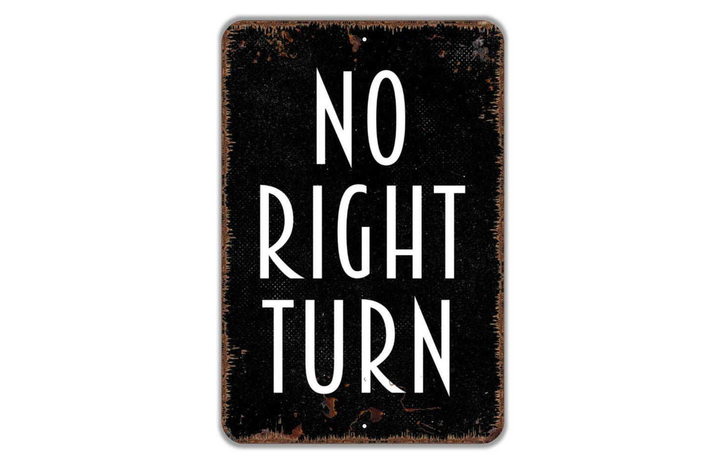 No Right Turn Sign - Instructions Metal Wall Art - Indoor or Outdoor