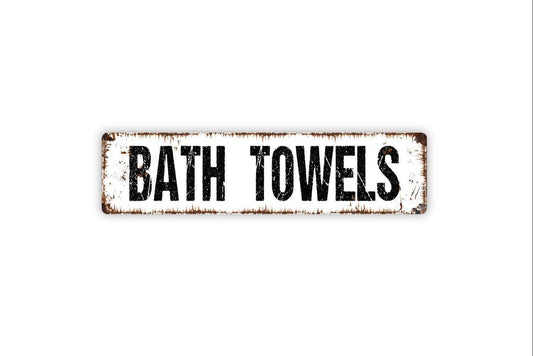Bath Towels Sign - Guest Bathroom Shower Tub Master Primary Bath Wash Dry Vinyl Sticker Or  Street Metal Sign or Door Name Plate Plaque
