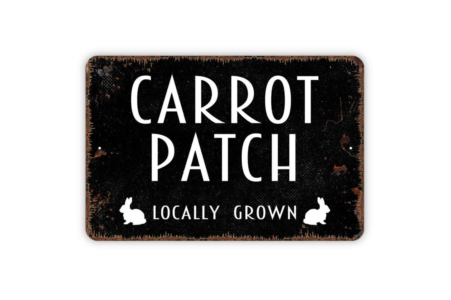 Carrot Patch Locally Grown Sign - Gardener Garden Plant Grow Rabbit Bunny Farmhouse Modern Wall Art Metal Sign - Indoor Or Outdoor