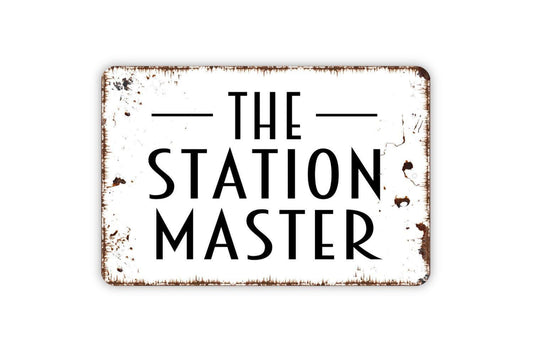 The Station Master Sign Metal or Vinyl Sticker | Rustic Train Sign | Railroad Wall Art | Conductor Decor | Vintage Railway Gift Sticker