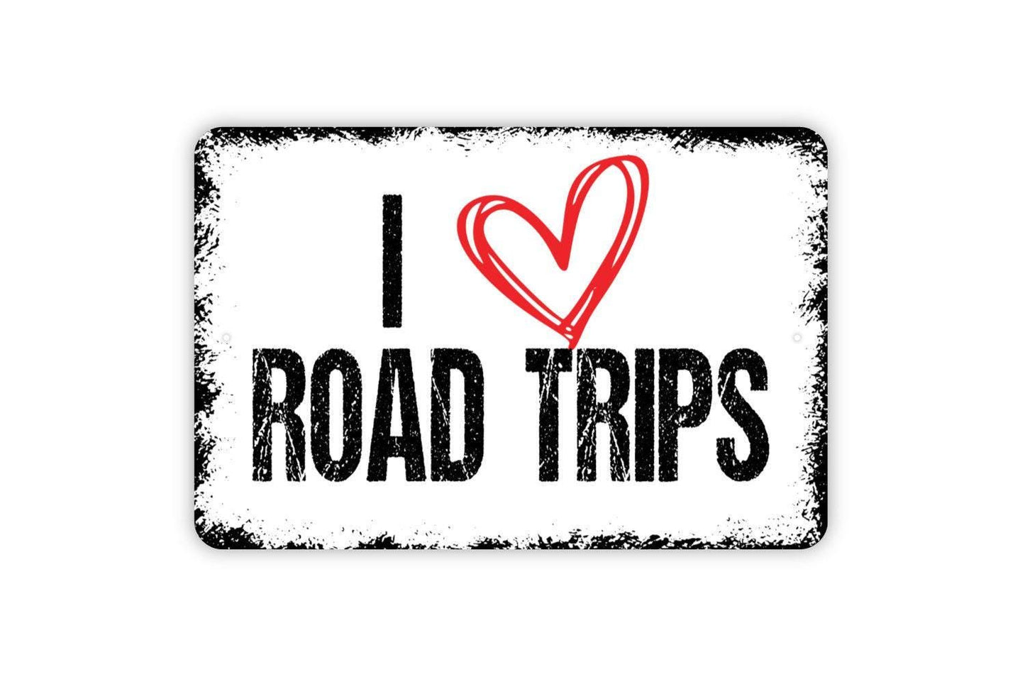 I Love Road Trips Sign - Scenic Route Travel Metal Wall Art - Indoor or Outdoor