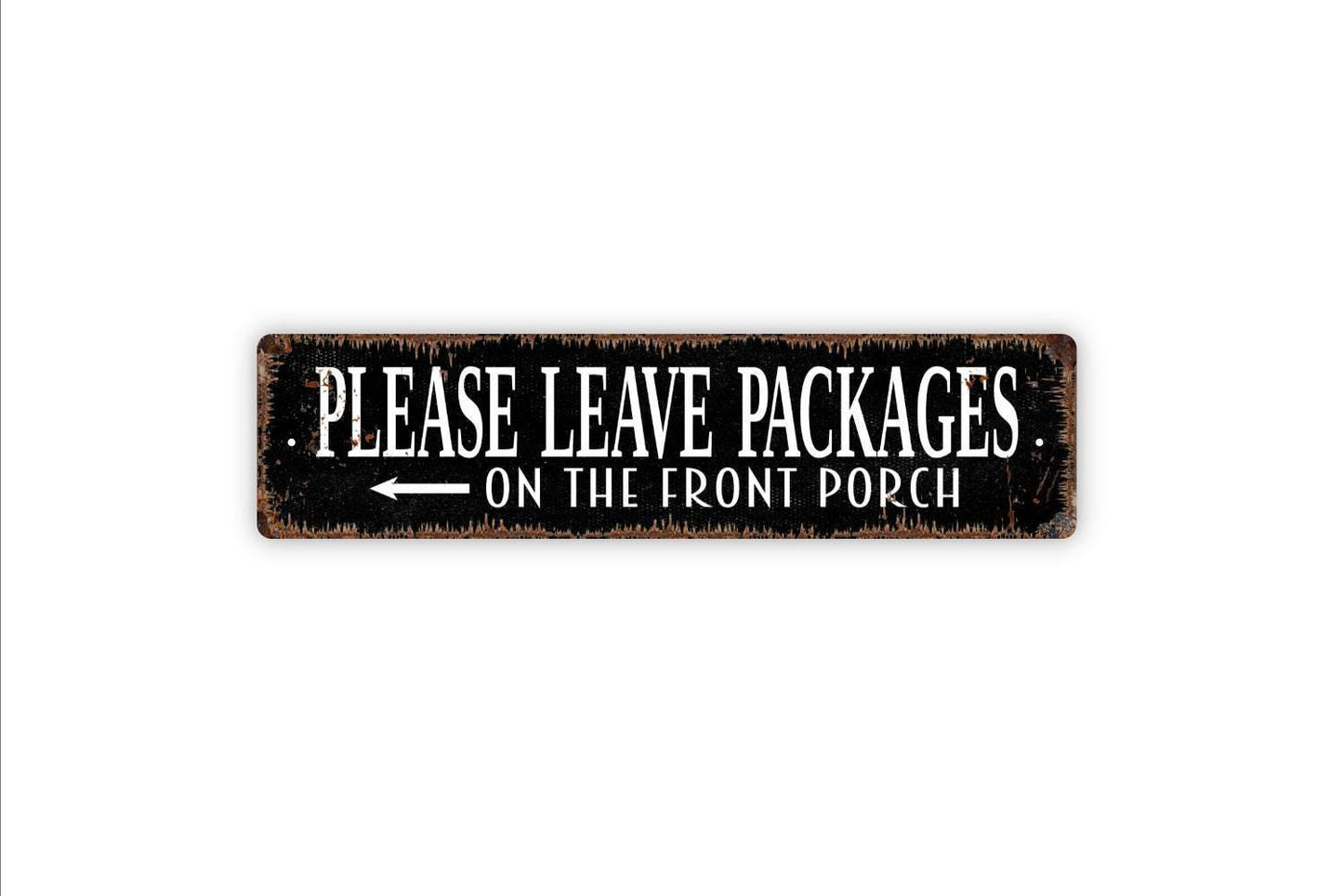 Please Leave Packages On The Front Porch With Arrow Sign | Delivery Drop Off Sign | Metal Sign or Vinyl Sticker for Home Entry