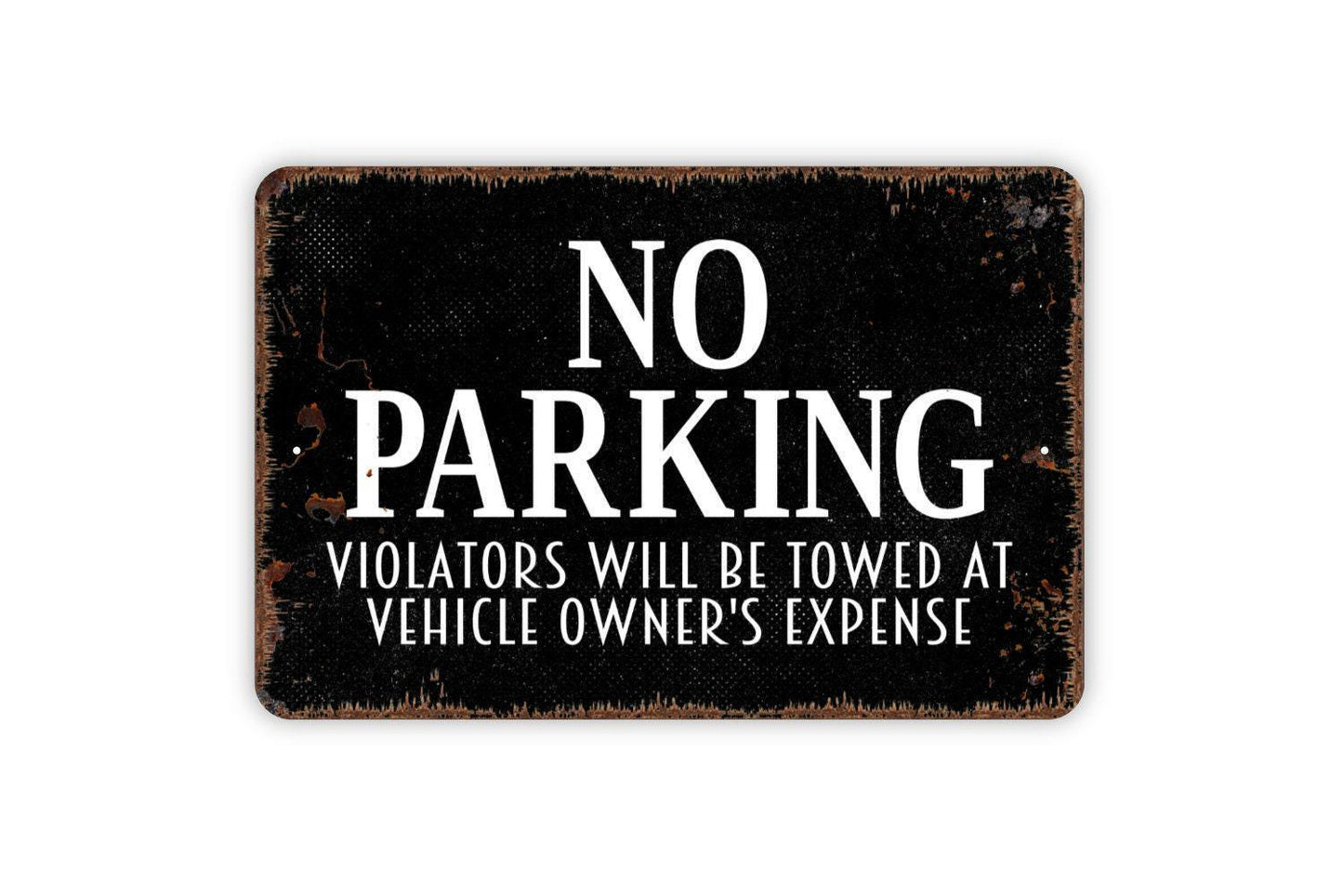 No Parking Violators Will Be Towed At Vehicle Owner's Expense Sign - Metal Sign Wall Art Indoor Or Outdoor