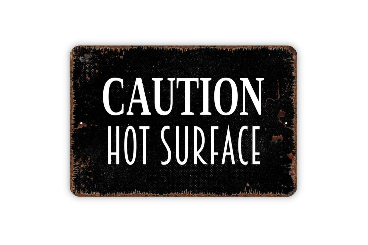 Caution Hot Surface Sign | Rustic Safety Wall Decor | Kitchen or Workplace Warning Sign | Custom Metal Sign or Vinyl Sticker
