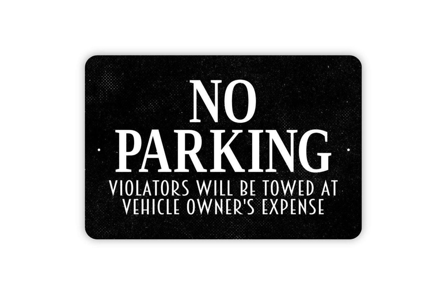 No Parking Violators Will Be Towed At Vehicle Owner's Expense Sign - Metal Sign Wall Art Indoor Or Outdoor