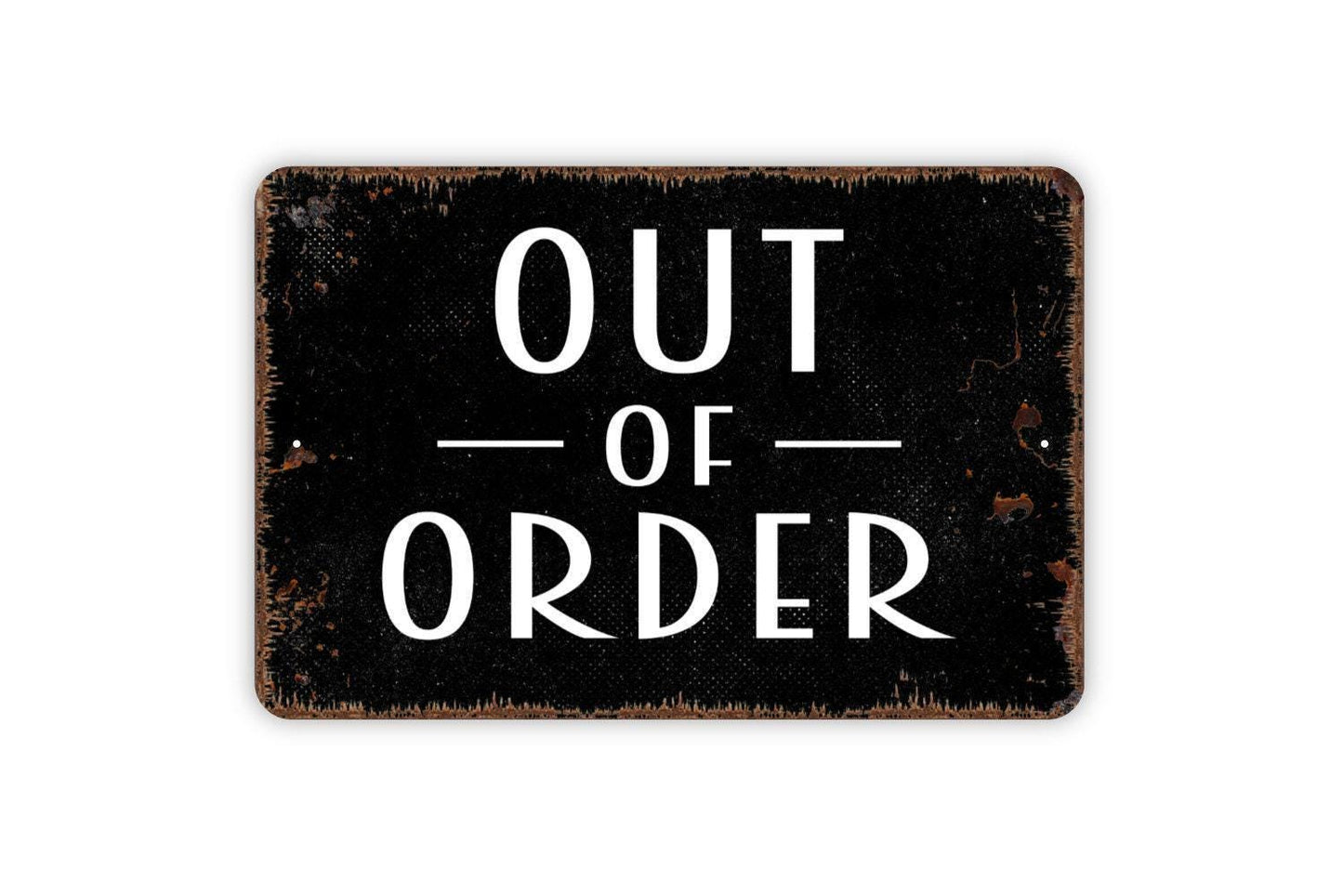 Out Of Order Sign, Metal Sign, Farmhouse Contemporary Modern Wall Metal Sign