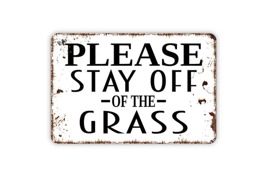 Please Stay Off The Grass Sign – Lawn Yard Garden Property Warning Plaque – Outdoor Fence Entryway Caution Wall Decor –Metal Sign or Sticker