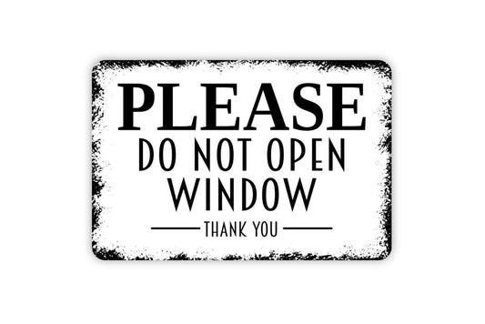 Please Do Not Open Window Thank You Sign - Keep Windows Closed Vinyl Sticker Or  Modern Wall Art Outdoor Or Indoor