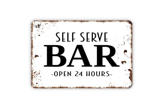 Self Serve Bar Open 24 Hours Sign – Rustic Home Bar Wall Decor – Funny Party or Pub Sign – Metal Sign or Vinyl Sticker