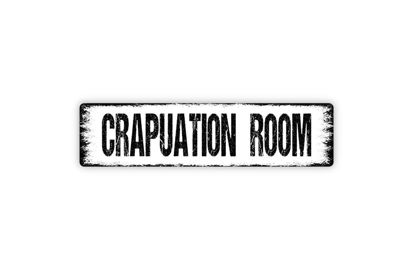 Crapuation Room Sign | Funny Bathroom Humor Wall Decor | Rustic Farmhouse Restroom Toilet Joke Guest Bath Sign | Metal Sign or Vinyl Sticker