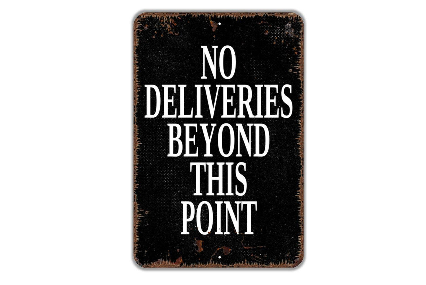 No Deliveries Beyond This Point Vertical Sign - Metal Sign Private Property Delivery Drivers Sign Wall Art - Indoor or Outdoor