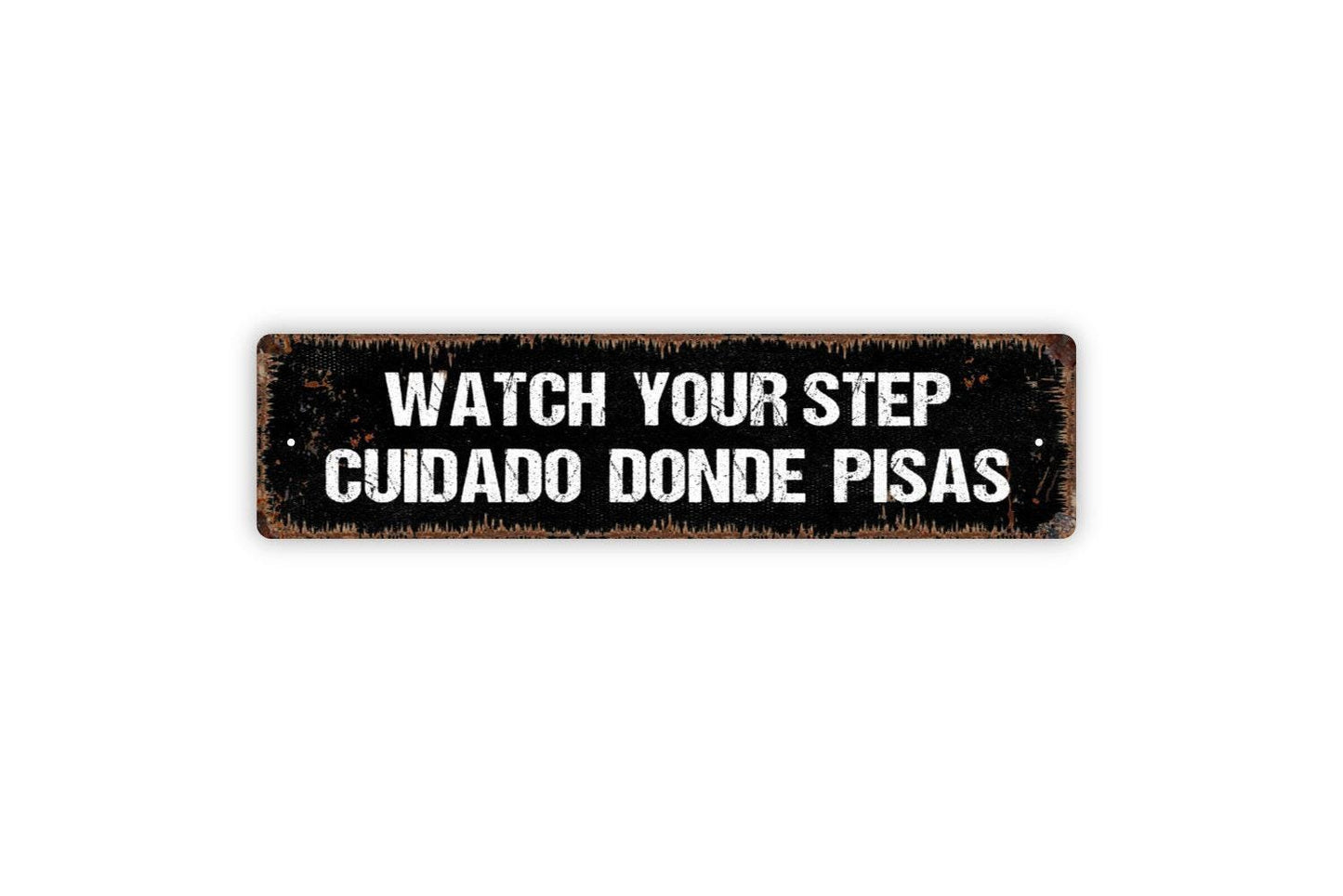 Watch Your Step Cuidado Donde Pisas Sign - English Spanish Caution Vinyl Sticker Or  Metal Street Sign or Door Name Plate Plaque