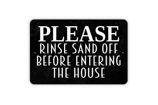 Please Rinse Sand Off Before Entering The House Sign - Beach Metal Indoor or Outdoor Wall Art