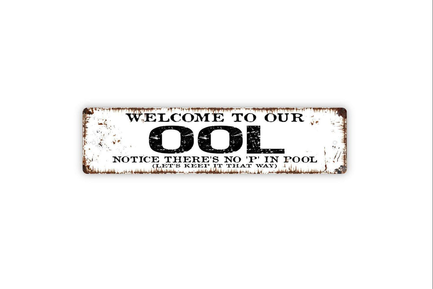 Welcome To Our Ool Sign - Funny Swimming Pool No Pee In The Pool Vinyl Sticker Or  Street Metal Sign or Door Name Plate Plaque