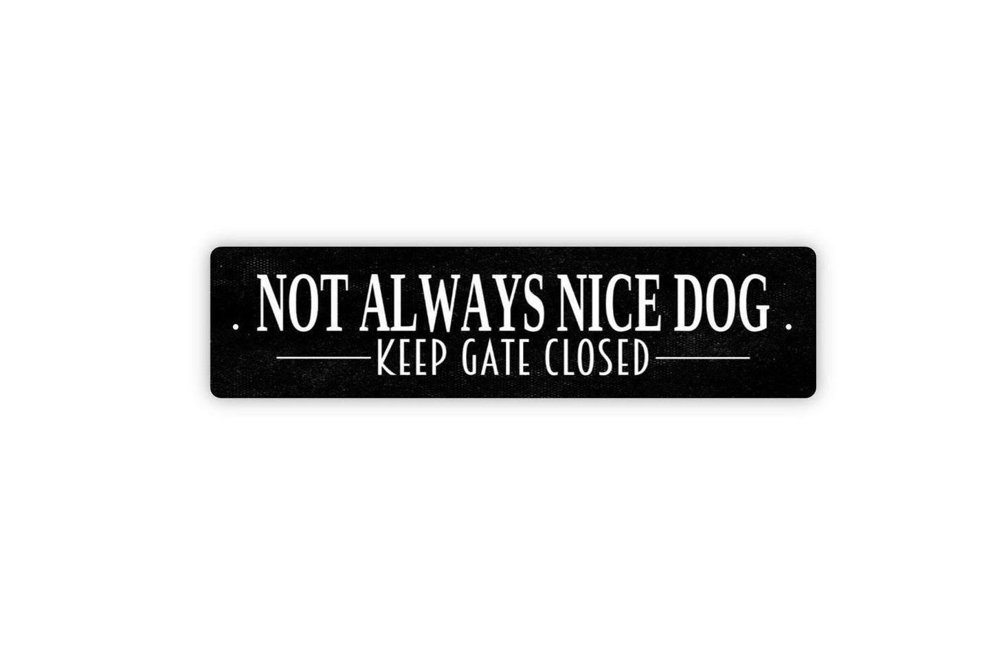 Not Always Nice Dog Keep Gate Closed Sign | Dog Warning Yard Decor | Metal Sign or Vinyl Sticker for Fence Home Property