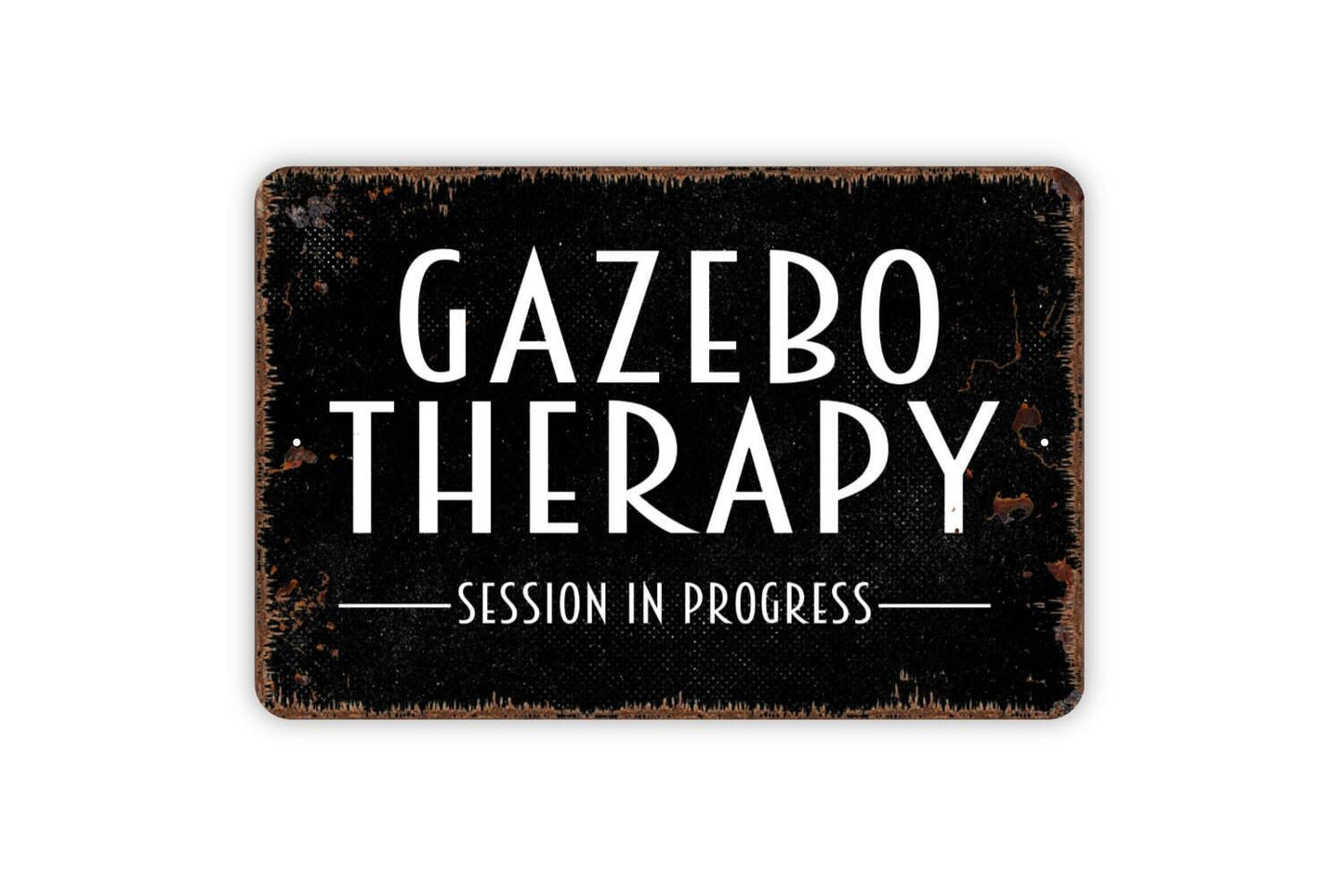 Gazebo Therapy Session In Progress Sign - Metal Wall Art - Indoor or Outdoor