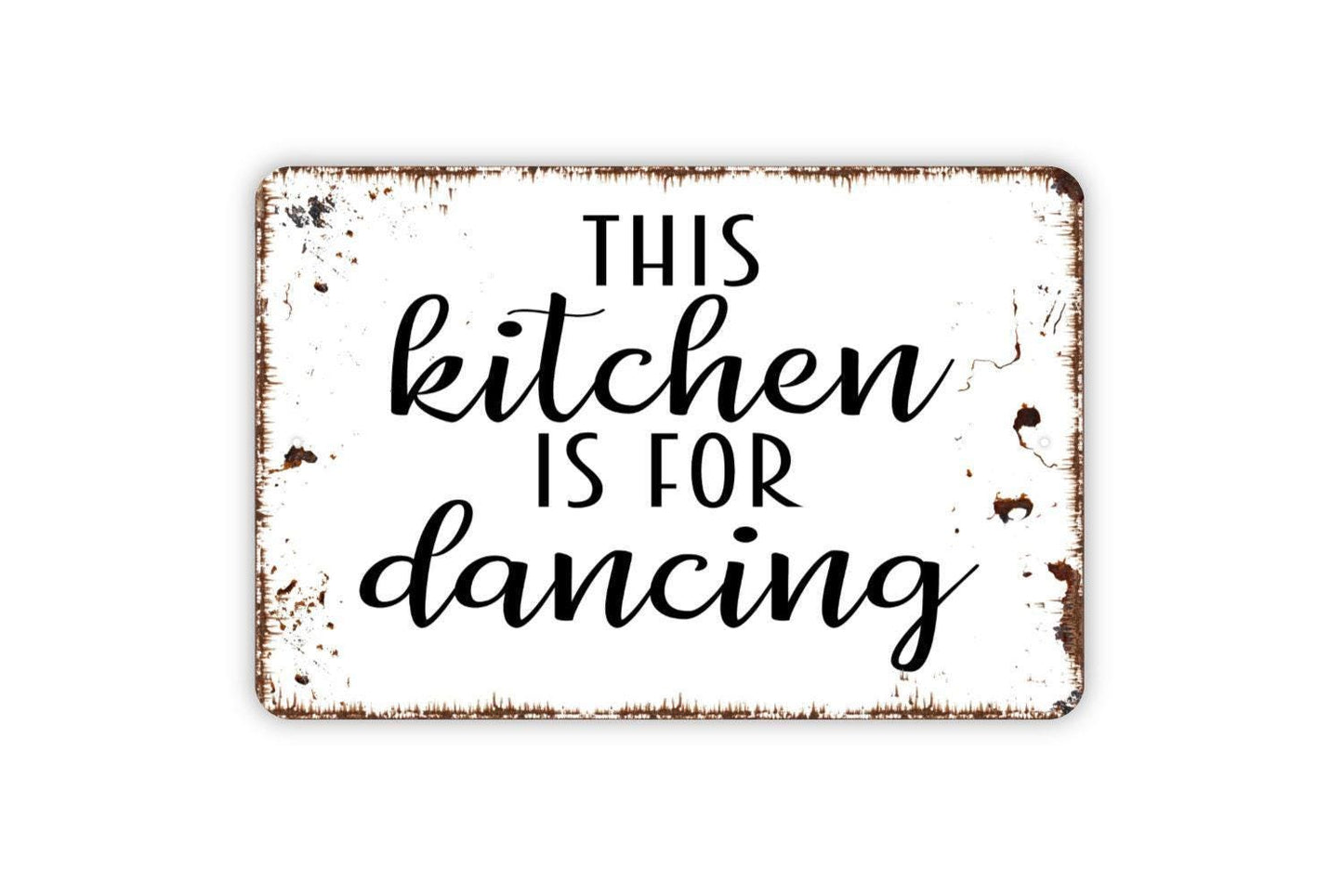 This Kitchen Is For Dancing Sign | Funny Kitchen Wall Decor | Metal Sign or Vinyl Sticker for Home Dining Room Apartment