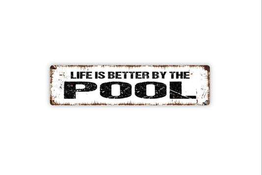 Life Is Better By The Pool Sign | Outdoor Patio, Backyard, or Poolside Wall Sign | Summer Décor Metal Pool Sign or Vinyl Sticker House Gift