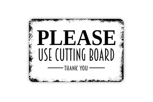 Please Use Cutting Board Sign – Kitchen Cooking Food Prep Wall Decor – Rustic Farmhouse Culinary Reminder Sign – Metal Sign or Sticker