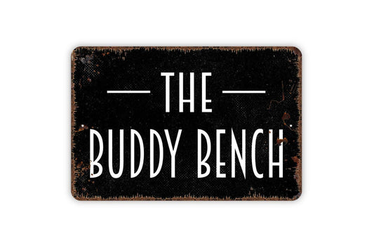 The Buddy Bench Sign - Metal Sign Wall Art Indoor Or Outdoor
