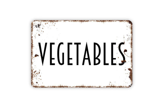 Vegetables Sign | Rustic Farmhouse Kitchen or Garden Sign | Country Style Market, Garden, or Pantry Metal Sign or Vinyl Sticker Décor