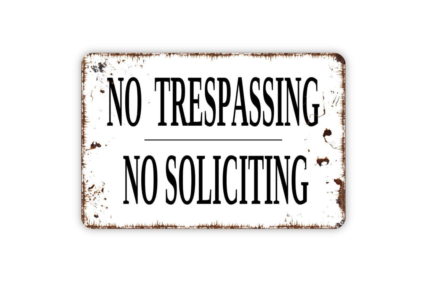 No Trespassing No Soliciting Sign - Metal Indoor or Outdoor Wall Art