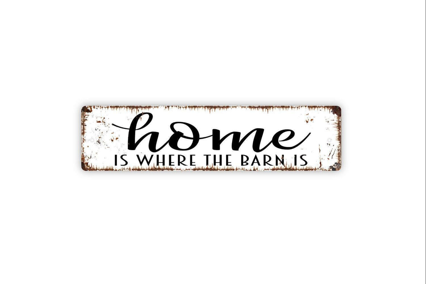 Home Is Where The Barn Is Sign | Rustic Farmhouse Wall Decor | Country Barnyard Sign | Custom Metal Sign or Vinyl Sticker | Farm Wall Art