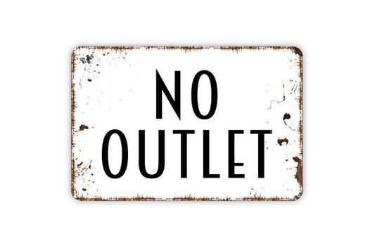 No Outlet Sign | Rustic Street or Driveway Wall Decor | Private Property Warning Sign | Custom Metal Sign or Vinyl Sticker | Yard Fence Art
