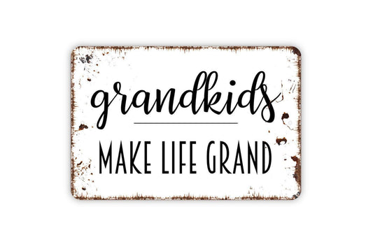 Grandkids Make Life Grand Sign | Family Wall Décor for Living Room, Entryway, or Porch | Metal Sign or Vinyl Sticker Gift for Grandparents