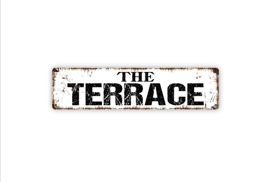 The Terrace Sign – Patio Garden Outdoor Dining Wall Decor – Rustic Farmhouse Porch Yard Home Sign – Metal Sign or Sticker