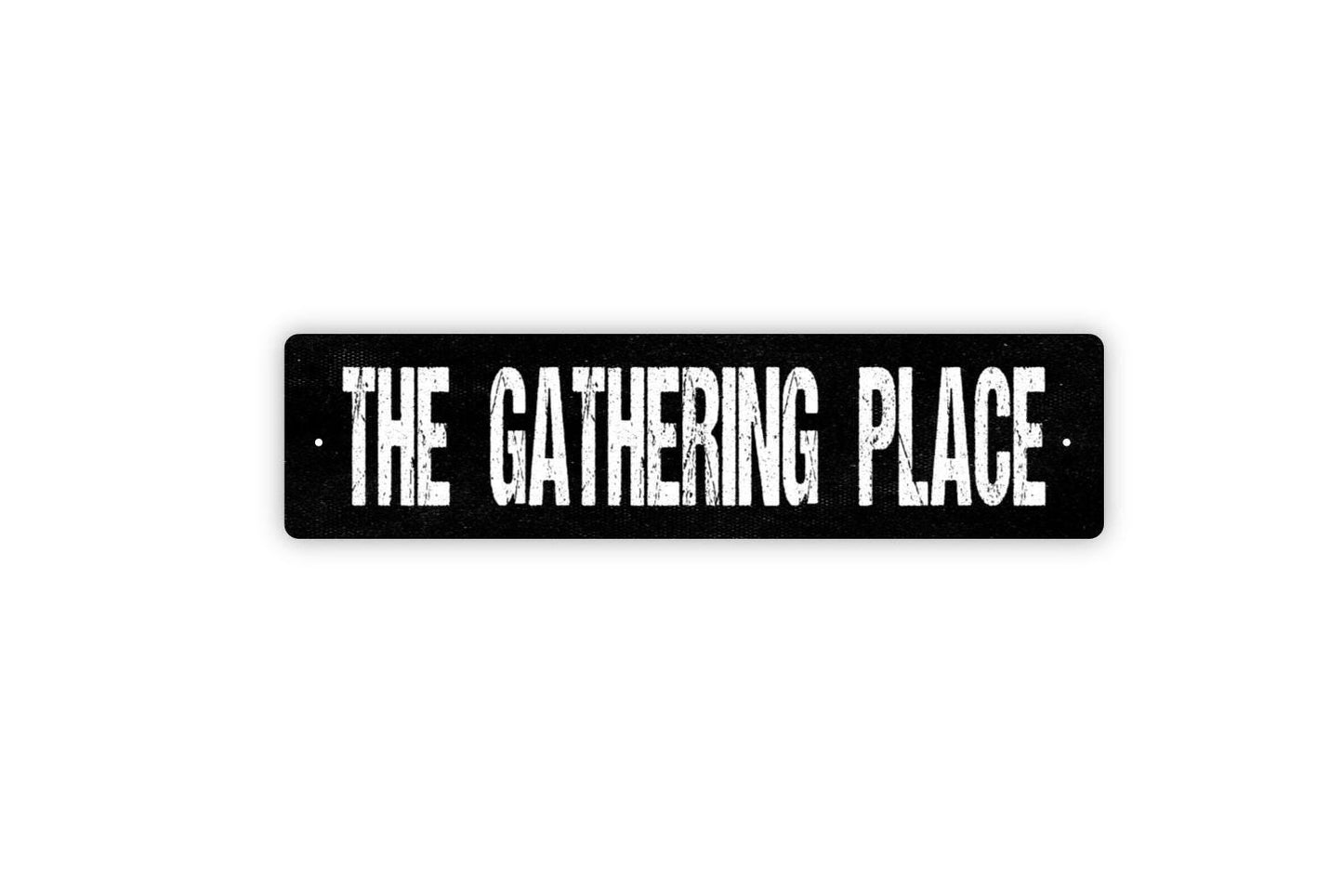 The Gathering Place Sign - Gather Here Friends Family Vinyl Sticker Or  Street Metal Sign or Door Name Plate Plaque